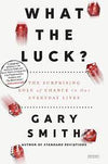What the Luck? by Gary Smith Book A Book