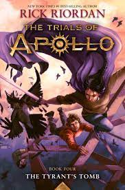 The Trials of Apollo - The Tyrant's Tomb by Rick Riordan Book A Book