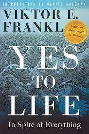 Yes to Life: In Spite of Everything Book by Viktor Frankl (Limited Edition) Book A Book