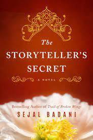 The Storyteller's Secret: A Novel Novel by Sejal Badani Book A Book