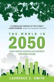 The World in 2050 - Book by Laurence C. Smith Book A Book