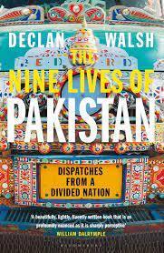 The Nine Lives of Pakistan: Dispatches from a Divided Nation Book by Declan Walsh Book A Book
