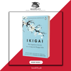 Ikigai: The Japanese Secret to a Long and Happy Life Book by Francesc Miralles and Hector Garcia (Paperback) Book A Book