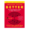Smarter Faster Better: The Secrets of Being Productive in Life and Business by Charles Duhigg Book A Book