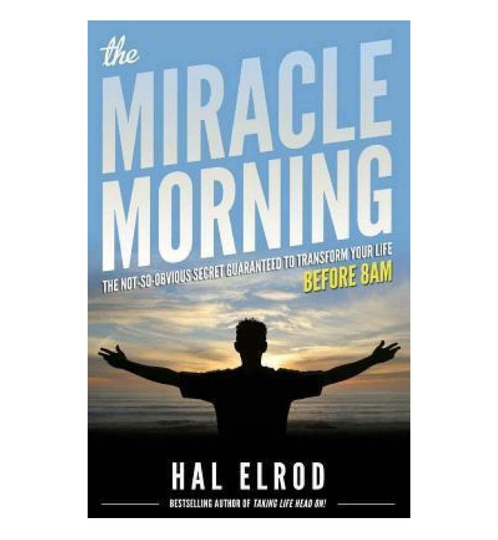 The Miracle Morning: The Not‑so‑obvious Secret Guaranteed Book by Hal Elrod Book A Book