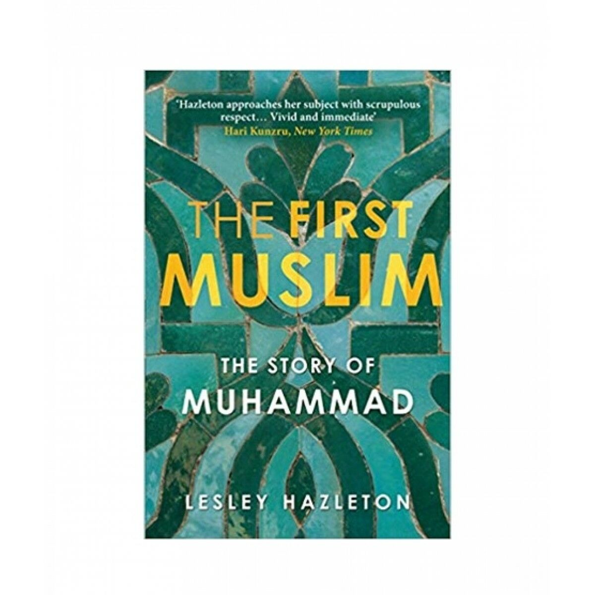 The First Muslim (The Story of Muhammad) by Lazley Hazleton Book A Book